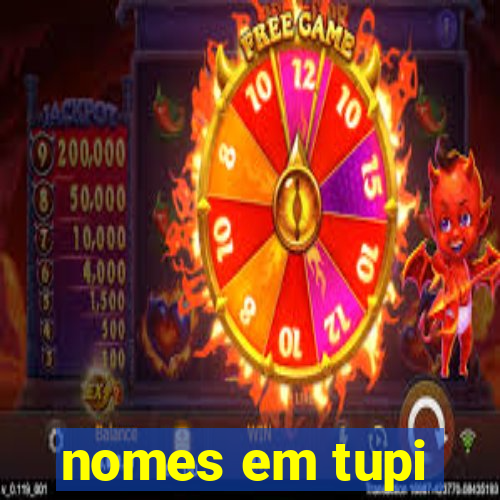 nomes em tupi-guarani masculinos